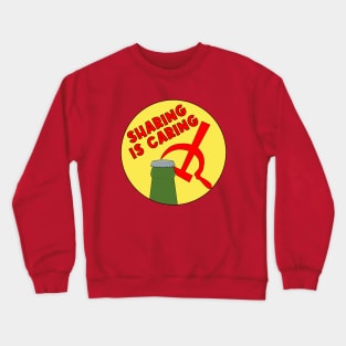 Sharing Is Caring Crewneck Sweatshirt